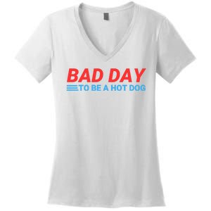 Funny Bad Day To Be A Hot Dog Hot Dog Foodie Funny Hot Dog Dad Life Women's V-Neck T-Shirt