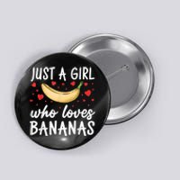 Funny Banana Design For Women Girl Banana Fruit Food Lovers Button