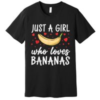 Funny Banana Design For Women Girl Banana Fruit Food Lovers Premium T-Shirt