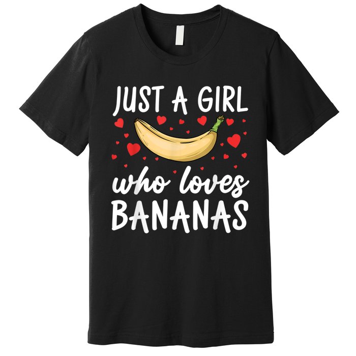 Funny Banana Design For Women Girl Banana Fruit Food Lovers Premium T-Shirt