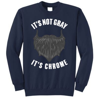 Funny Beard Design For Boy Gray Chrome Beard Lovers Tall Sweatshirt