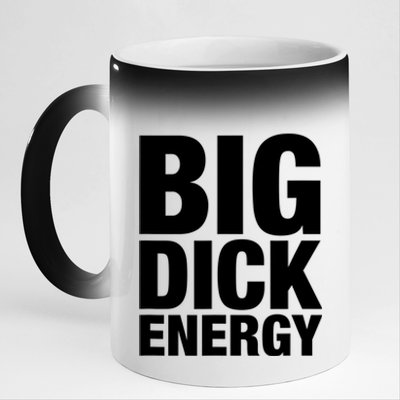 Funny Big Dick Energy Gift BDE Adult Humor Meme Workout Ego Flex Bro Gift 11oz Black Color Changing Mug