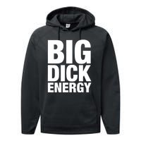 Funny Big Dick Energy Gift BDE Adult Humor Meme Workout Ego Flex Bro Gift Performance Fleece Hoodie