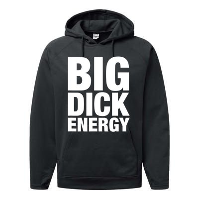 Funny Big Dick Energy Gift BDE Adult Humor Meme Workout Ego Flex Bro Gift Performance Fleece Hoodie