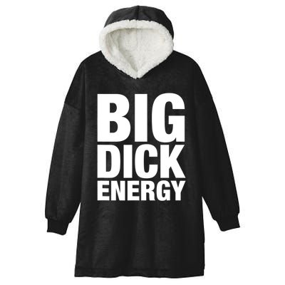 Funny Big Dick Energy Gift BDE Adult Humor Meme Workout Ego Flex Bro Gift Hooded Wearable Blanket