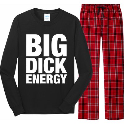 Funny Big Dick Energy Gift BDE Adult Humor Meme Workout Ego Flex Bro Gift Long Sleeve Pajama Set