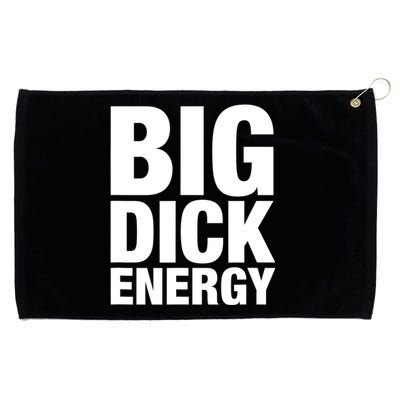 Funny Big Dick Energy Gift BDE Adult Humor Meme Workout Ego Flex Bro Gift Grommeted Golf Towel