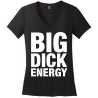 Funny Big Dick Energy Gift BDE Adult Humor Meme Workout Ego Flex Bro Gift Women's V-Neck T-Shirt