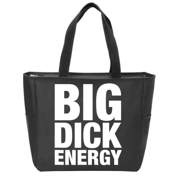 Funny Big Dick Energy Gift BDE Adult Humor Meme Workout Ego Flex Bro Gift Zip Tote Bag