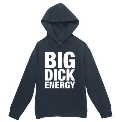 Funny Big Dick Energy Gift BDE Adult Humor Meme Workout Ego Flex Bro Gift Urban Pullover Hoodie