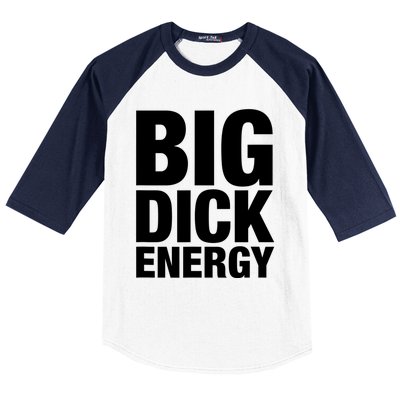 Funny Big Dick Energy Gift BDE Adult Humor Meme Workout Ego Flex Bro Gift Baseball Sleeve Shirt