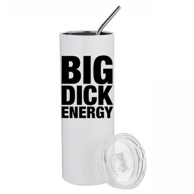 Funny Big Dick Energy Gift BDE Adult Humor Meme Workout Ego Flex Bro Gift Stainless Steel Tumbler