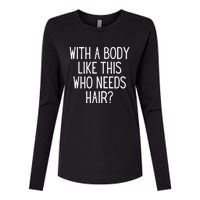 Funny Bald Dad Joke With A Body Like This Who Needs Hair Womens Cotton Relaxed Long Sleeve T-Shirt