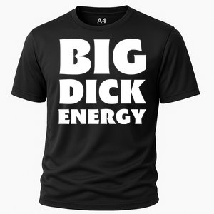 Funny Big Dick Energy Gift Cooling Performance Crew T-Shirt