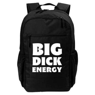 Funny Big Dick Energy Gift Backpack