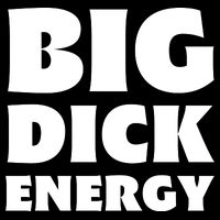 Funny Big Dick Energy Gift Drawstring Bag