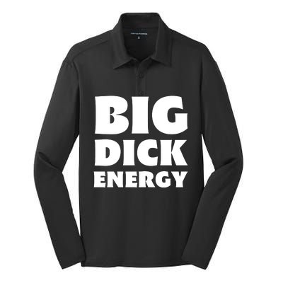 Funny Big Dick Energy Gift Silk Touch Performance Long Sleeve Polo