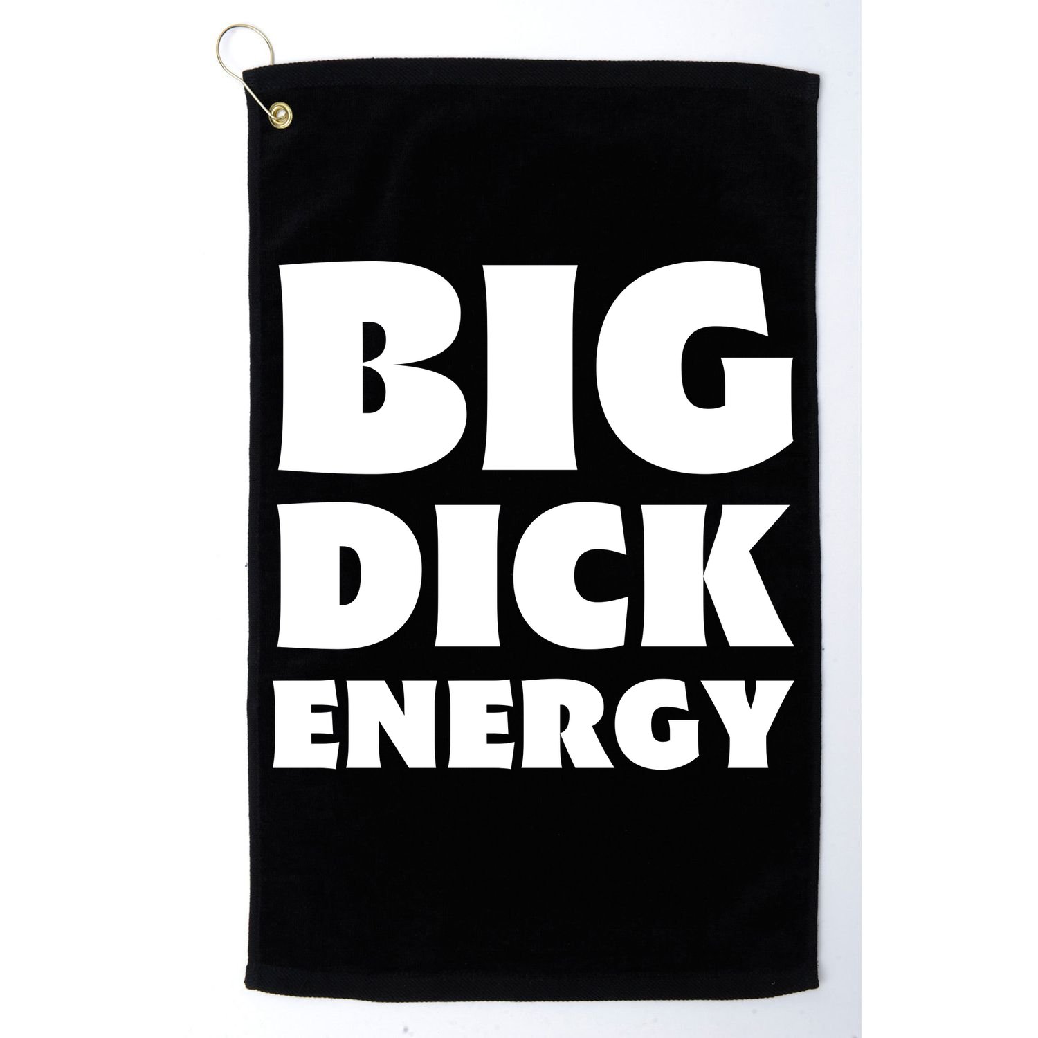 Funny Big Dick Energy Gift Golf Towel