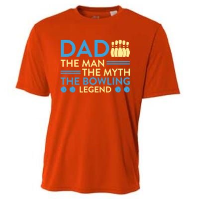 Funny Bowler Dad The Myth The Bowling Legend Cool Gift Cooling Performance Crew T-Shirt