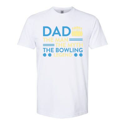 Funny Bowler Dad The Myth The Bowling Legend Cool Gift Softstyle CVC T-Shirt