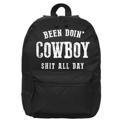 Funny Been Doing Cowboy Gift Shit Western Cowgirl Gift 16 in Basic Backpack