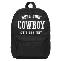 Funny Been Doing Cowboy Gift Shit Western Cowgirl Gift 16 in Basic Backpack