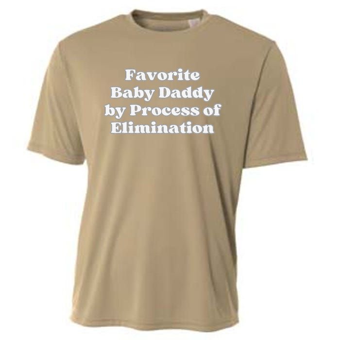 Favorite Baby Daddy By Process Of Elimination Funny Mama Dad Cooling Performance Crew T-Shirt