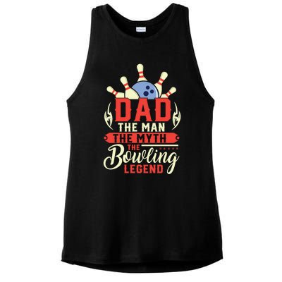 Funny Bowling Dad The Myth The Bowling Legend Meaningful Gift Ladies PosiCharge Tri-Blend Wicking Tank