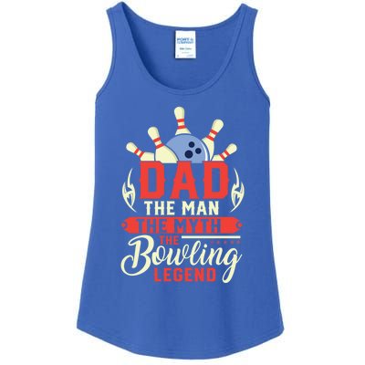 Funny Bowling Dad The Myth The Bowling Legend Meaningful Gift Ladies Essential Tank