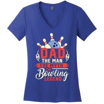 Funny Bowling Dad The Myth The Bowling Legend Meaningful Gift Women's V-Neck T-Shirt