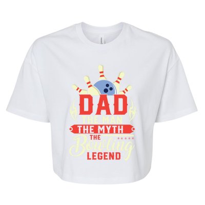 Funny Bowling Dad The Myth The Bowling Legend Meaningful Gift Bella+Canvas Jersey Crop Tee