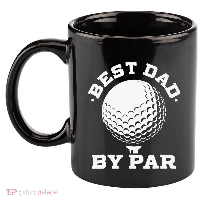 Funny Best Dad by Par Golf Player Father's Day 11oz C Handle Ceramic Mug
