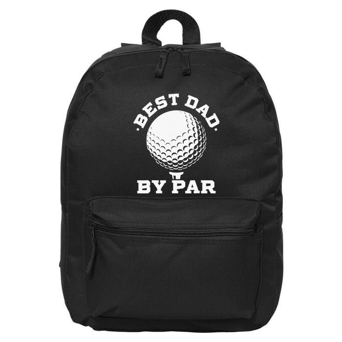 Funny Best Dad by Par Golf Player Father's Day 16 in Basic Backpack