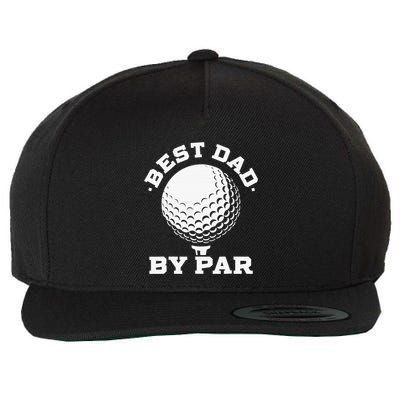 Funny Best Dad by Par Golf Player Father's Day Wool Snapback Cap