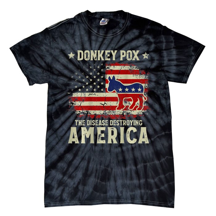 Funny Biden Donkey Pox The Disease Destroying America Back Tie-Dye T-Shirt