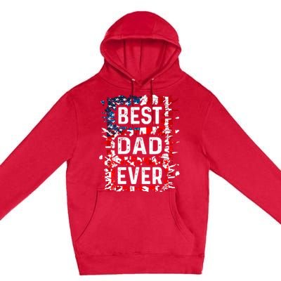 Funny Best Dad Ever Fathers Day Papa Us American Flag Premium Pullover Hoodie