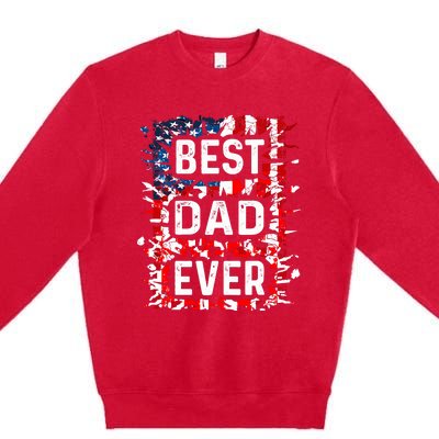 Funny Best Dad Ever Fathers Day Papa Us American Flag Premium Crewneck Sweatshirt