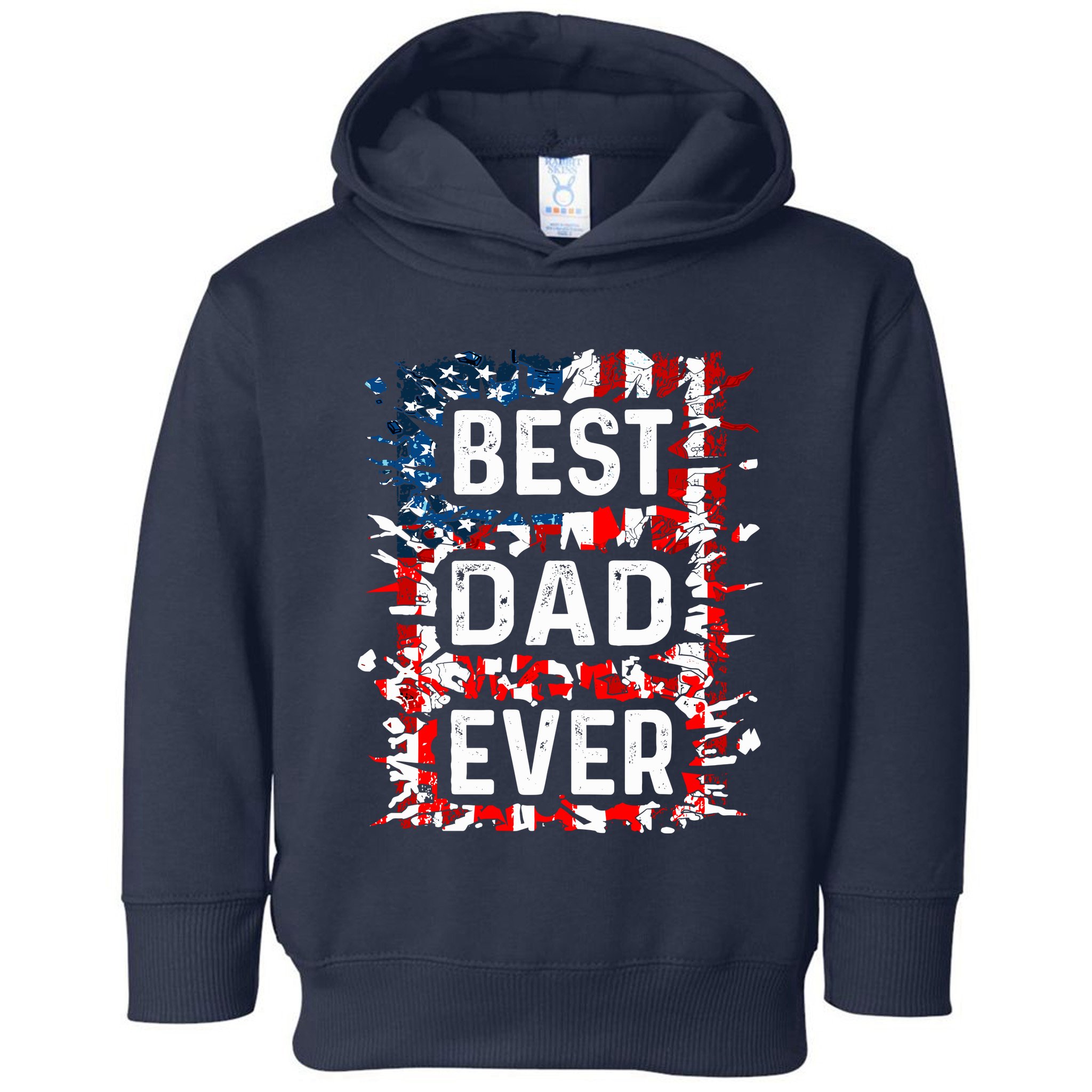 Funny Best Dad Ever Fathers Day Papa Us American Flag Toddler Hoodie