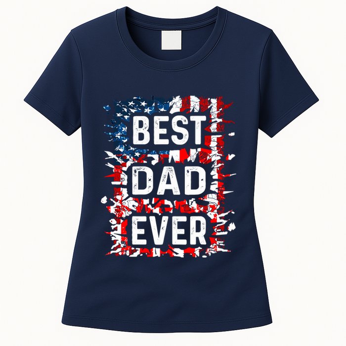Funny Best Dad Ever Fathers Day Papa Us American Flag Womens T-Shirt