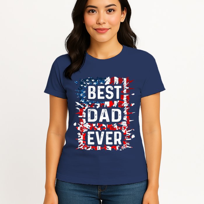 Funny Best Dad Ever Fathers Day Papa Us American Flag Womens T-Shirt
