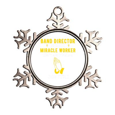 Funny Band Director Because Miracle Worker Isn't A Job Title Gift Metallic Star Ornament