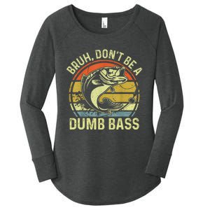 Fishing Bruh DonT Be A Dumb Bass Funny Dad Women's Perfect Tri Tunic Long Sleeve Shirt