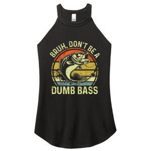 Fishing Bruh DonT Be A Dumb Bass Funny Dad Women's Perfect Tri Rocker Tank