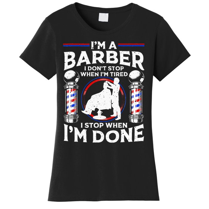 Funny Barber Designs For Dad Hairstyling Humor Quote Women's T-Shirt