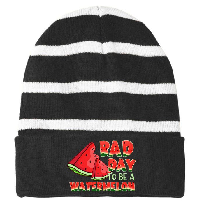 Funny Bad Day To Be A Watermelon Striped Beanie with Solid Band