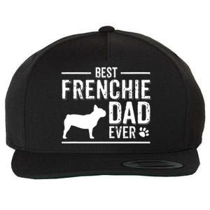 French Bulldog Dad Best Dog Owner Ever Wool Snapback Cap