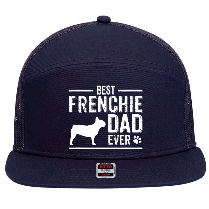 French Bulldog Dad Best Dog Owner Ever 7 Panel Mesh Trucker Snapback Hat