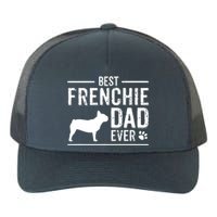 French Bulldog Dad Best Dog Owner Ever Yupoong Adult 5-Panel Trucker Hat