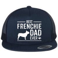 French Bulldog Dad Best Dog Owner Ever Flat Bill Trucker Hat