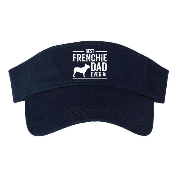 French Bulldog Dad Best Dog Owner Ever Valucap Bio-Washed Visor